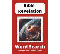 Bible Revelation Word Search Puzzle Book: Word Searches with Easy to Read Print about Bible, Prophecy and The Future and More | 6x9 inches, 110 pages ... for Vacations, Holidays and Free Times