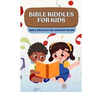 Bible Riddles For Kids: Bible Riddles for Kids with Trivia and Fun Facts For the Whole Family | 100+ Riddles