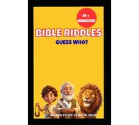 BIBLE RIDDLES: GUESS WHO? FUN BIBLE TRIVIA FOR KIDS