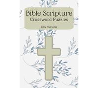 Bible Scripture Crossword Puzzles: Crossword Puzzles with Easy to Read Print about The Bible, Scripture, Christianity and More | 6x9 Inches, 120 Pages ... Gift for Vacations, Holidays and Relaxation