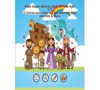 Bible Stories Activity Book for Kids Ages 2-5: 12 Stories with Coloring, Dot Markers, Seek and Find & More