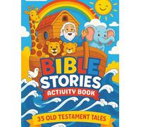 Bible Stories Activity Book for Kids Ages 4-8: 35 Old Testament Stories with Coloring Pages, Mazes, Puzzles, and Faith-Building Fun