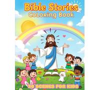 Bible Stories Coloring Book: 30 Inspiring Scenes for Kids