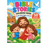 Bible Stories Coloring Book for Kids Ages 4-8: 50 Favorite Bible Stories with Scripture and Fun, Easy Coloring Pages