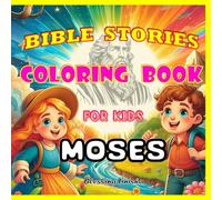Bible Stories Coloring Book For Kids - MOSES