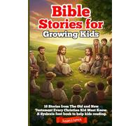 Bible Stories for Growing Kids. 18 Stories from The Old and New Testament Every Christian Kid Must Know. A dyslexia font book to help kids reading.