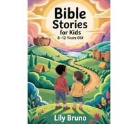 Bible Stories for Kids 8-12 Years Old: The Bible Made Easy For Kids To Read - That Teaches God’s Love, Moral Values, And Life Lessons for Children and Preteens (color)