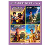 Bible Stories For Kids, Vol.5., Christian Series, Stories, Children's Bible Stories, Biblical Stories, Sunday School Book: With the Stories on Jacob & Esau, Jacob's Ladder & Stories of Joseph.
