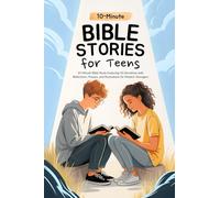 Bible Stories for Teens: 10-Minute Bible Study Featuring 50 Devotions with Reflections, Prayers, and Illustrations for Modern Teenagers