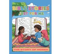 BIBLE STORIES JUST FOR ME: A Coloring Book for Children of Color: The Story of Moses