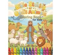 Bible Stories of God’s Animals: A Gentle Bible Coloring Book for Kids