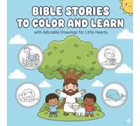 Bible Stories to Color and Learn: A Fun and Colorful Journey Through God's Word.