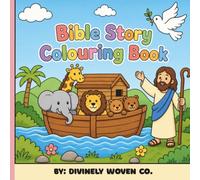 Bible Story Colouring Book: Fun Christian Coloring and Faith-Based Learning for Travelling, Sunday School and Screen-free Activities
