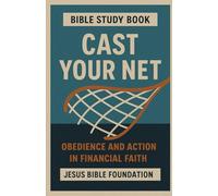Bible Study Book Cast Your Net: Obedience and Action in Financial Faith