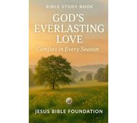 Bible Study Book God’s Everlasting Love: Comfort in Every Season: 10
