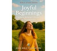 Bible Study Book Joyful Beginnings: A New Believer’s Guide to Thankfulness