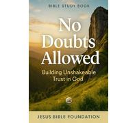 Bible study book No Doubts Allowed: Building Unshakeable Trust in God