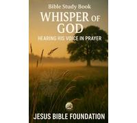 Bible Study book Whisper of God: Hearing His Voice in Prayer
