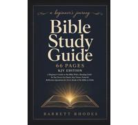 BIBLE STUDY GUIDE 66 PAGES: A Beginner's KJV Bible Companion So You Never Get Stuck - Key Verses, Key People, Life Application, Reflection Questions & Journaling Pages for Every Book of the Bible