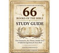 Bible Study Guide 66 Pages: Complete Summaries, Key Themes, KJV Verses & Reflection Questions for Every Book of the Bible - A Beginner-Friendly Scripture Overview (Full Color Edition)