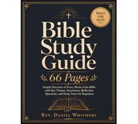Bible Study Guide 66 Pages: Simple Overview of Every Book of the Bible with Key Themes, Summaries, Reflection Questions, and Study Notes for Beginners