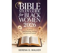 Bible Study Guide For Black Women 2026: A Year of Faith-Building, Healing, and Spiritual Renewal