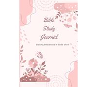 Bible Study Journal: Growing Deep Roots in God's Word