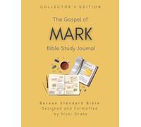 Bible Study Journal: The Gospel of Mark (BSB): Create Your Own Keepsake Commentary