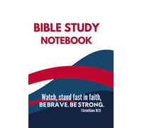 Bible Study Notebook: A Scripture Study & Reflection Journal - Stand Firm Edition