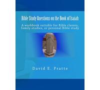 Bible Study Questions on the Book of Isaiah: A workbook suitable for Bible classes, family studies, or personal Bible study