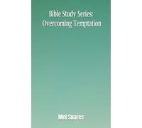 Bible Study Series: Overcoming Temptation