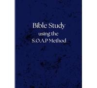 Bible Study using the S.O.A.P Method