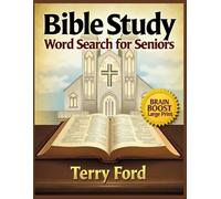 Bible Study Word Search for Seniors: 60 Large Print Word Find Puzzles for Mental Agility, Memory Boost, and Faith-Filled Stress Relief