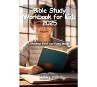 Bible Study Workbook for Kids 2025: Christian Faith for Young Minds