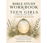 Bible Study Workbook for Teen Girls Struggling with Comparison: 30 Guided Bible Studies with Reflection Questions, Journaling Prompts, and Practical ... Christ, and Stop Comparing Yourself to Others