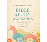 Bible Study Workbook: Learning God's Word Living God's Way
