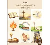 Bible Sudoku & Word Search for Seniors: A Faith & Scripture Puzzle Collection