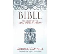 Gordon Campbell – Bible: The Story of the King James Version – Tascabile