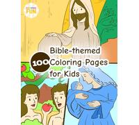 Bible Themed 100 Coloring Pages for children: Teach your kid about Bible and Jesus from small age by encouraging them to color this book