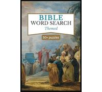 Bible Themed Word Search: Enjoy Bible Themed Word Search with Easy to Read Print about Biblical Passages, Jesus's timeless parables, Books of the ... Gift for Vacations, Holidays and Free Times.