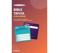 Bible Trivia Challenge: 100 Questions to Test Your Bible Knowledge