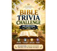 Bible Trivia Challenge: 400 Multiple-Choice Questions for Family Game Night, Sunday School & Bible Study Groups