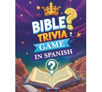 Bible Trivia Game IN SPANISH: Trivias Biblicas en Español - Large Print Book with +300 Multiple-Choice Questions and Answers, Quizzes, and Bible ... Study for Adults, Teens, Youth, and Family.