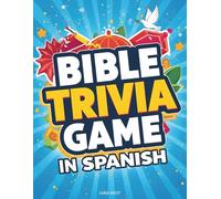 Bible Trivia Game IN SPANISH: Trivias Biblicas en Español - Large Print Book with +500 Multiple-Choice Questions and Answers, Quizzes, and Bible ... Teens, Youth, and Family on Scripture Study.