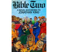 Bible Two: A Novel According to Jonathan King