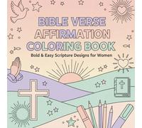 Bible Verse Affirmation Coloring Book: Bold & Easy Scripture Designs for Women