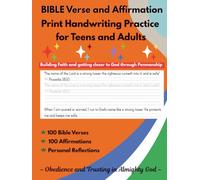 Bible Verse and Affirmation Print Handwriting Workbook for Teens and Adults: Print Handwriting Practice Workbook for Building Faith and Getting Closer to God