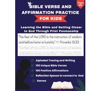 Bible Verse and Christians Affirmation Practice for kids: A Christian Print Handwriting Workbook with 100 Bible Verses from Proverbs, 100 Positive ... and Fun Bible-Themed Games for Kids.