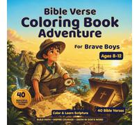 Bible Verse Coloring Book Adventure for Brave Boys Ages 8-12: 40 Inspiring Scripture Coloring Pages About Faith, Courage & Wisdom | Christian Activity Book for Kids