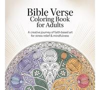 Bible Verse Coloring Book for Adults: A Creative Journey of Faith-Based Art for Stress Relief & Mindfulness